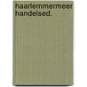 Haarlemmermeer handelsed. by Jeurgens