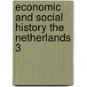 Economic and social history the netherlands 3 door Onbekend
