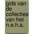 Gids van de collecties van het n.e.h.a.