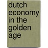 Dutch economy in the golden age by Unknown
