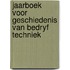 Jaarboek voor geschiedenis van bedryf techniek
