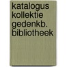Katalogus kollektie gedenkb. bibliotheek door Dehing