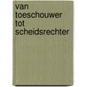Van toeschouwer tot scheidsrechter by D. de Wied