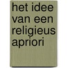 Het idee van een religieus apriori by H.J. Adriaanse