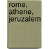 Rome, Athene, Jeruzalem