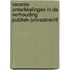 Recente ontwikkelingen in de verhouding publiek-/privaatrecht