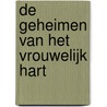 De geheimen van het vrouwelijk hart door M.A. Schenkeveld-van der Dussen
