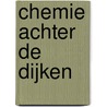 Chemie achter de dijken door Simone Rozendaal