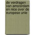 De verdragen van Amsterdam en Nice over de Europese Unie