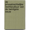 De privaatrechtelijke rechtscultuur van de twintigste eeuw door H.C.F. Schoordijk