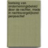 Toetsing van ondernemingsbeleid door de rechter, mede in rechtsvergelijkend perpsectief