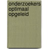 Onderzoekers optimaal opgeleid door Onbekend