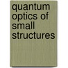 Quantum optics of small structures door T.D. Visser