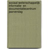 Sociaal-wetenschappelijk informatie- en documentatiecentrum jaarverslag door Onbekend