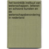 Het Koninklijk Instituut van Wetenschappen, Letteren en Schoone Kunsten en de wetenschapsbevordering in Nederland by Unknown