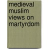 Medieval Muslim views on martyrdom door E. Kohlberg