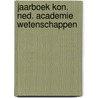 Jaarboek kon. ned. academie wetenschappen door Onbekend