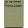 Van wapenhandel tot wetenschapsbedryf door Jongbloed