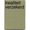 Kwaliteit verzekerd by Unknown