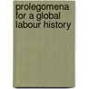 Prolegomena for a global labour history by M. van der Linden