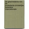 De geschiedenis van de Protestants-Christelijke Arbeiders Internationale by E. Tonkens
