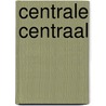 Centrale centraal door Gerwen
