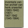 Inventaris van het archief van Henk Sneevliet (1883-1942) (1901) 1907-1942 (1945-1984) by A. van der Horst