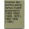 Inventar des Archivs Pierre Ramus (Rudolf Grossmann) (1882-1942) (1826, 1872-) 1882-1936 (-1981) door T. de Boer
