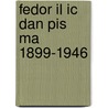 Fedor il ic dan pis ma 1899-1946 door Dan