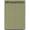 Ethnocentrism by John McBrewster