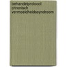 Behandelprotocol chronisch vermoeidheidssyndroom door A. Deale