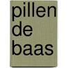 Pillen de baas door Maaten