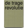 De trage revolutie door H. Righart