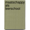 Maatschappy als leerschool by Korthals