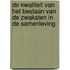 De kwaliteit van het bestaan van de zwaksten in de samenleving