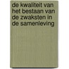 De kwaliteit van het bestaan van de zwaksten in de samenleving by A.T.G. van Gennep