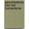 Geschiedenis van het humanisme door Wim van Dooren
