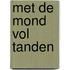 Met de mond vol tanden