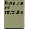 Literatuur en revolutie by Marjan Brouwers
