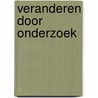 Veranderen door onderzoek door Robert de Hoog