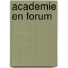 Academie en forum by Groot