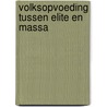 Volksopvoeding tussen elite en massa by Nyenhuis