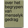 Over het begrypen van menselyk gedrag by Swart