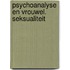 Psychoanalyse en vrouwel. seksualiteit