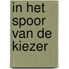 In het spoor van de kiezer door C. van der Eijk