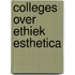 Colleges over ethiek esthetica