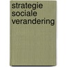 Strategie sociale verandering by Laeyendecker