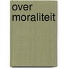 Over moraliteit by E. Durkheim