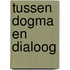 Tussen dogma en dialoog