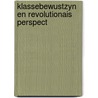 Klassebewustzyn en revolutionais perspect by Mann